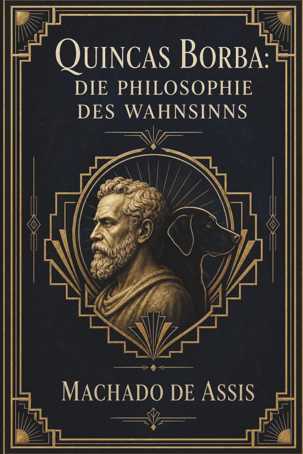 Quincas Borba: Die Philosophie Des Wahnsinns