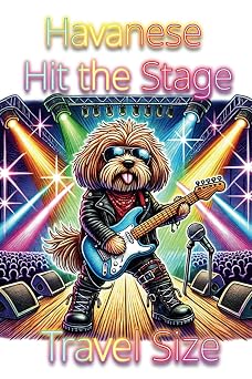 Havanese Hits the Stage! Travel Size 50 Single Sided Illustrations Color & Go Travel-Sized Coloring Adventures