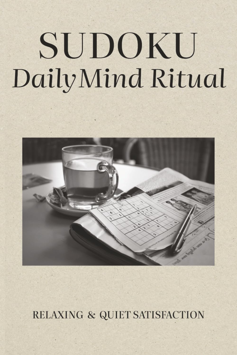 SUDOKU Daily Mind Ritual: Sudoku Puzzles | Sharpens the mind, Focus and Relax | 6x9 inches, 110 pages | 50+ Puzzles, Solutions Included