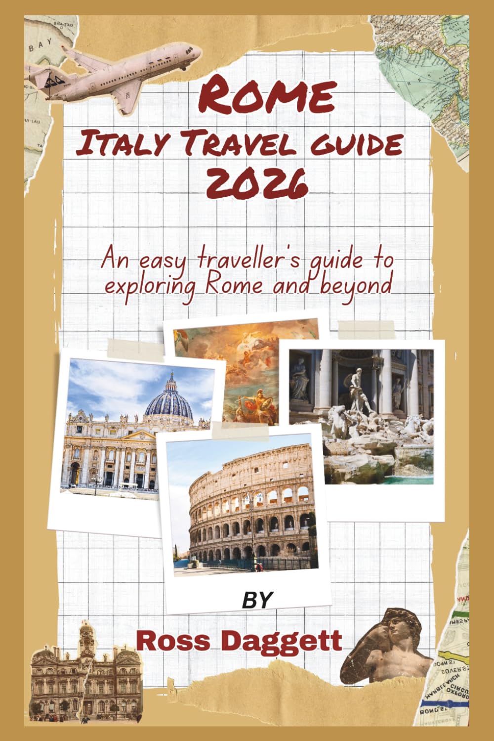 Rome, Italy Travel guide 2026: An easy traveller's guide to exploring Rome and beyond