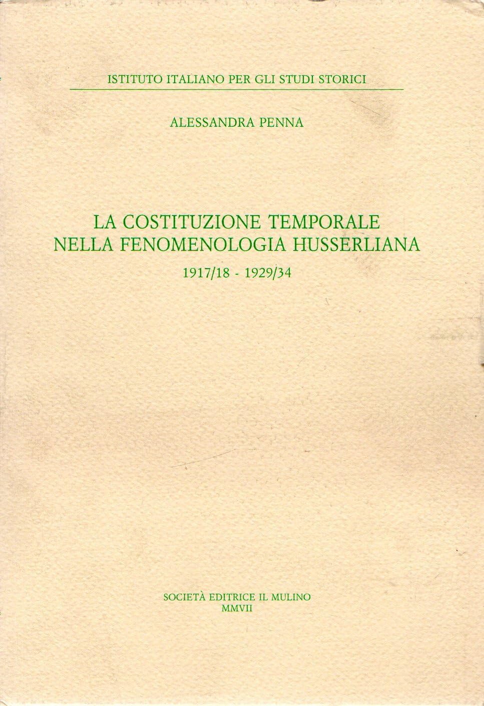 La Costituzione Temporale Nella Fenomenologia Husserliana 1917-18, 1929-34 - 4