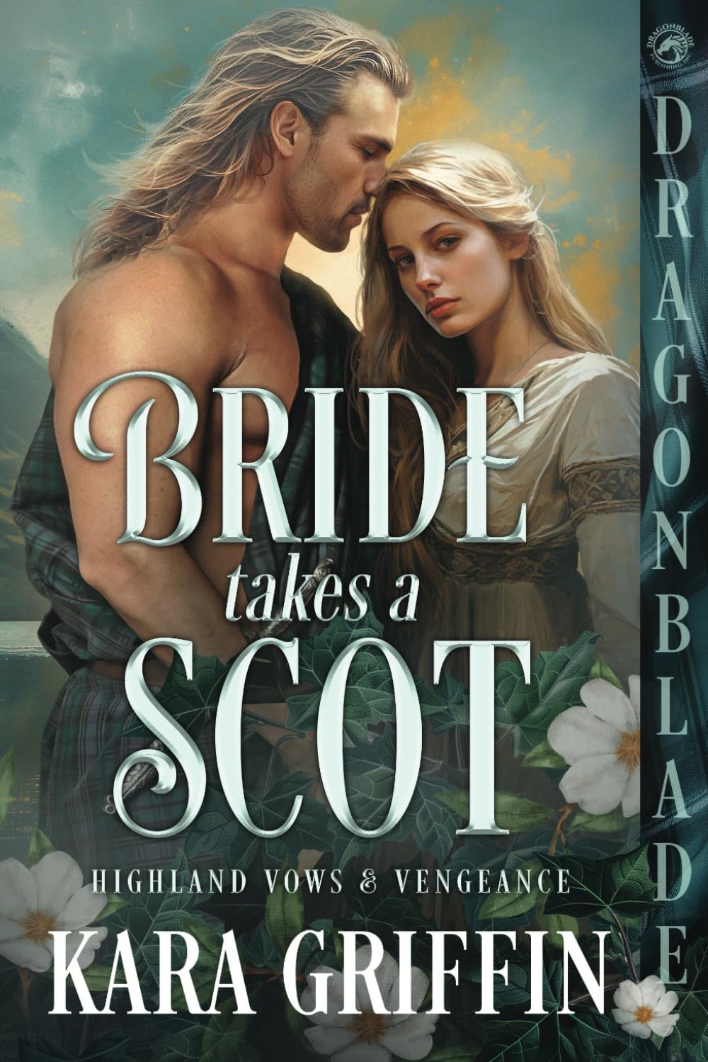 Bride takes a Scot: Scottish Historical Romance (Highland Vows & Vengeance)