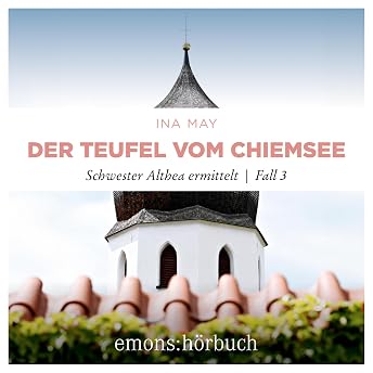 Der Teufel vom Chiemsee Hörbuch von Ina May episode artwork