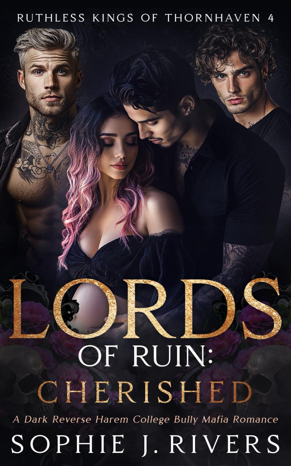 Lords of Ruin: CHERISHED: A Dark Reverse Harem College Bully Mafia Romance (Ruthless Kings Of Thornhaven)