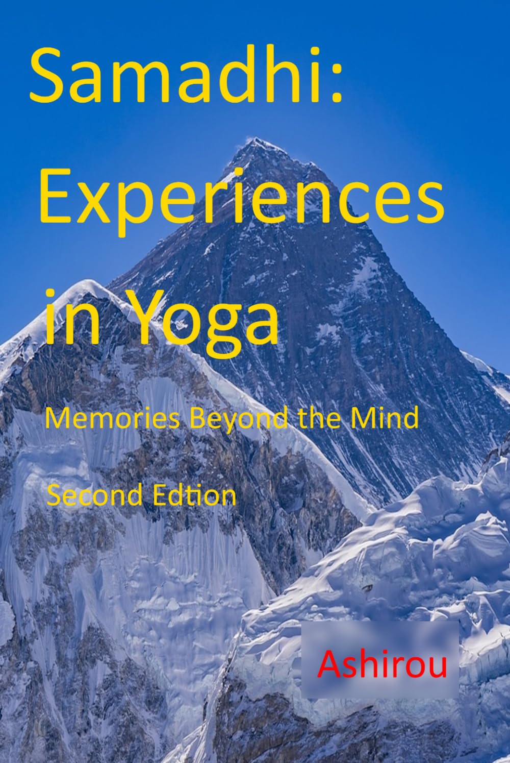 Samadhi: Experiences in Yoga: Memories Beyond the Mind