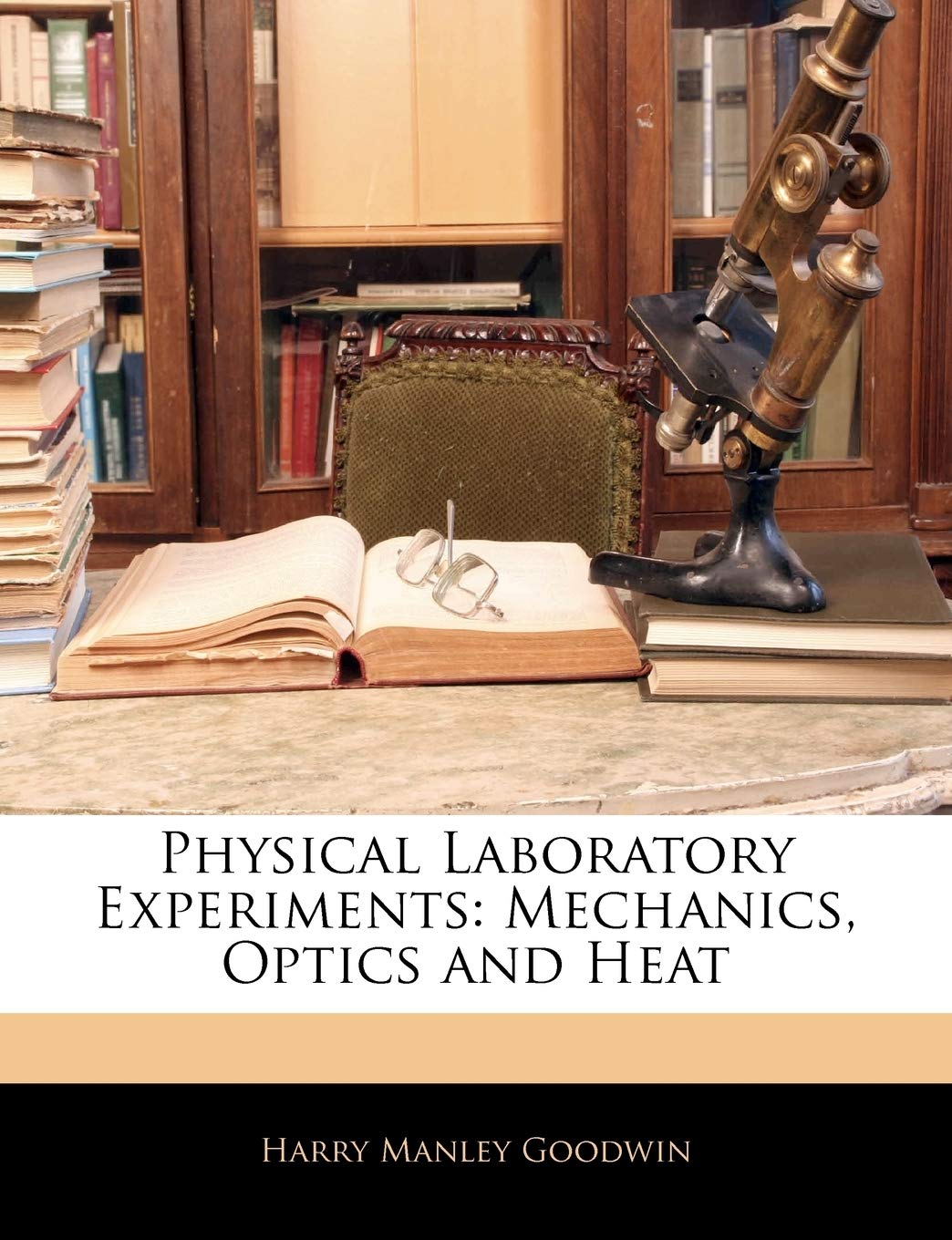 Physical Laboratory Experiments: Mechanics, Optics and Heat