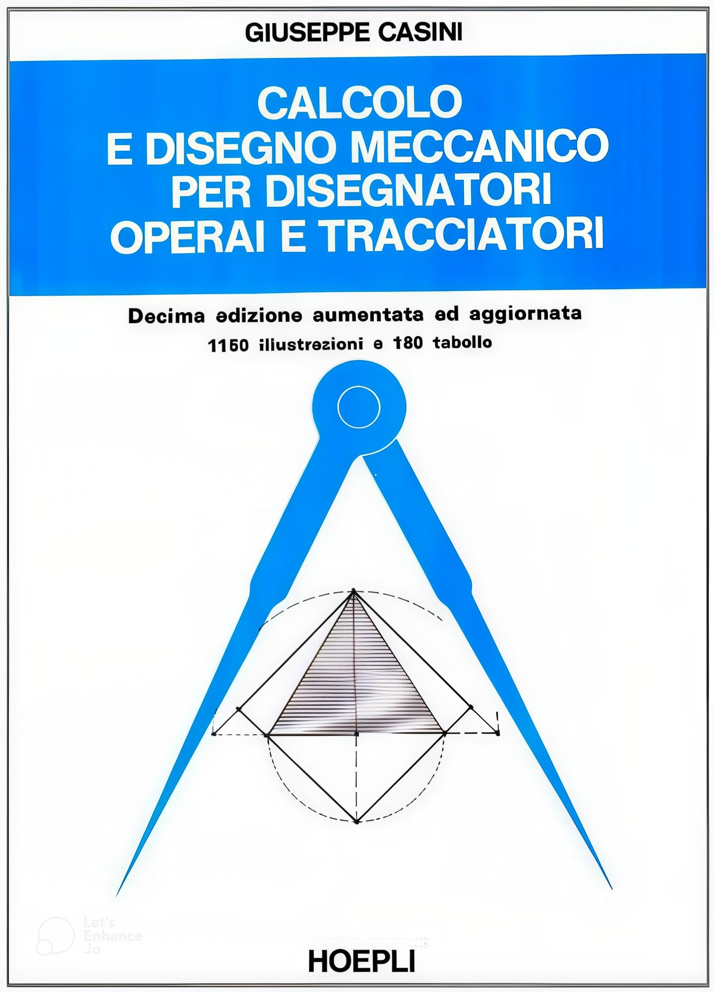 Calcolo e disegno meccanico per disegnatori, operai e tracciatori