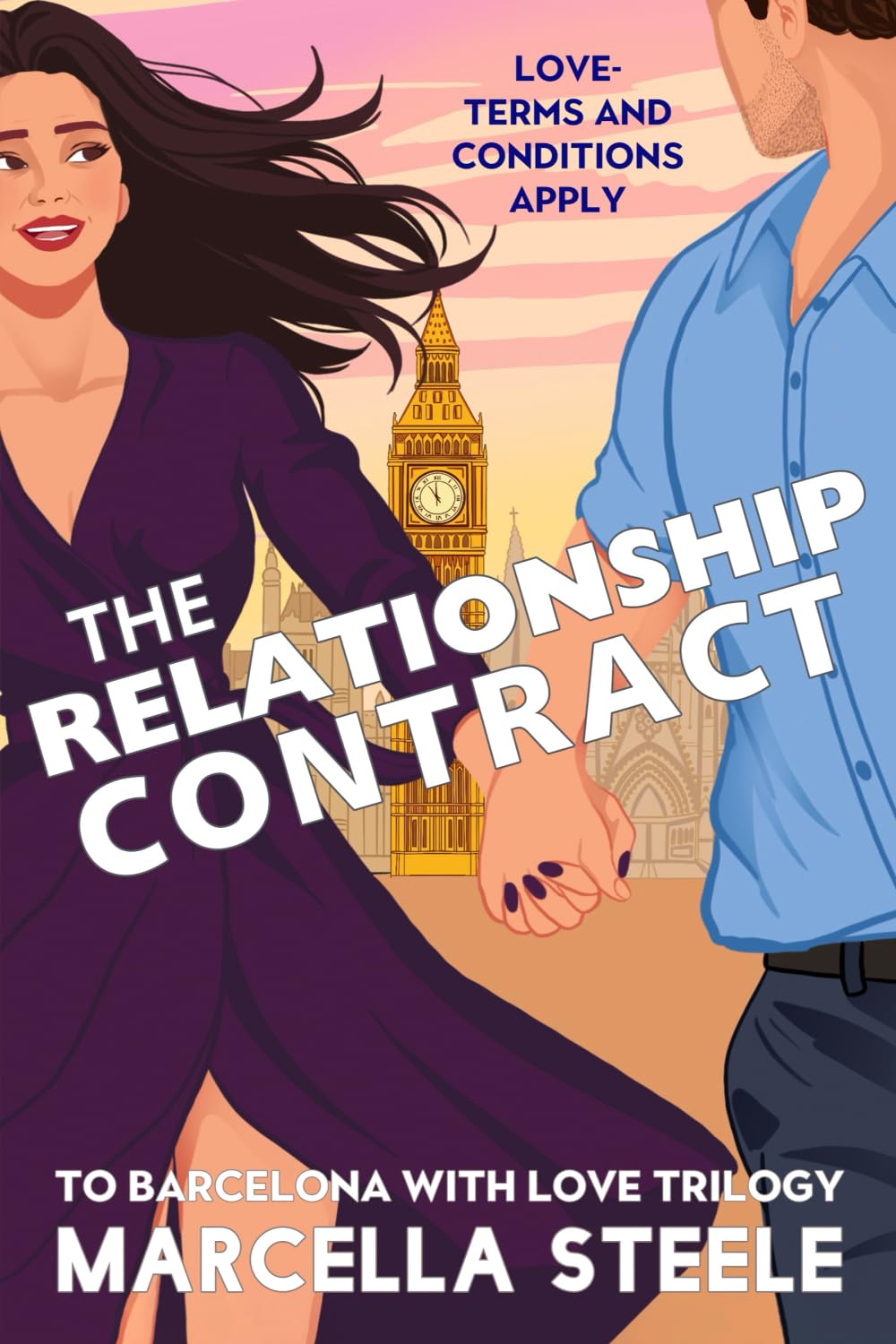 The Relationship Contract: A Second Chance Romantic Comedy (To Barcelona with Love Trilogy, Book 2)