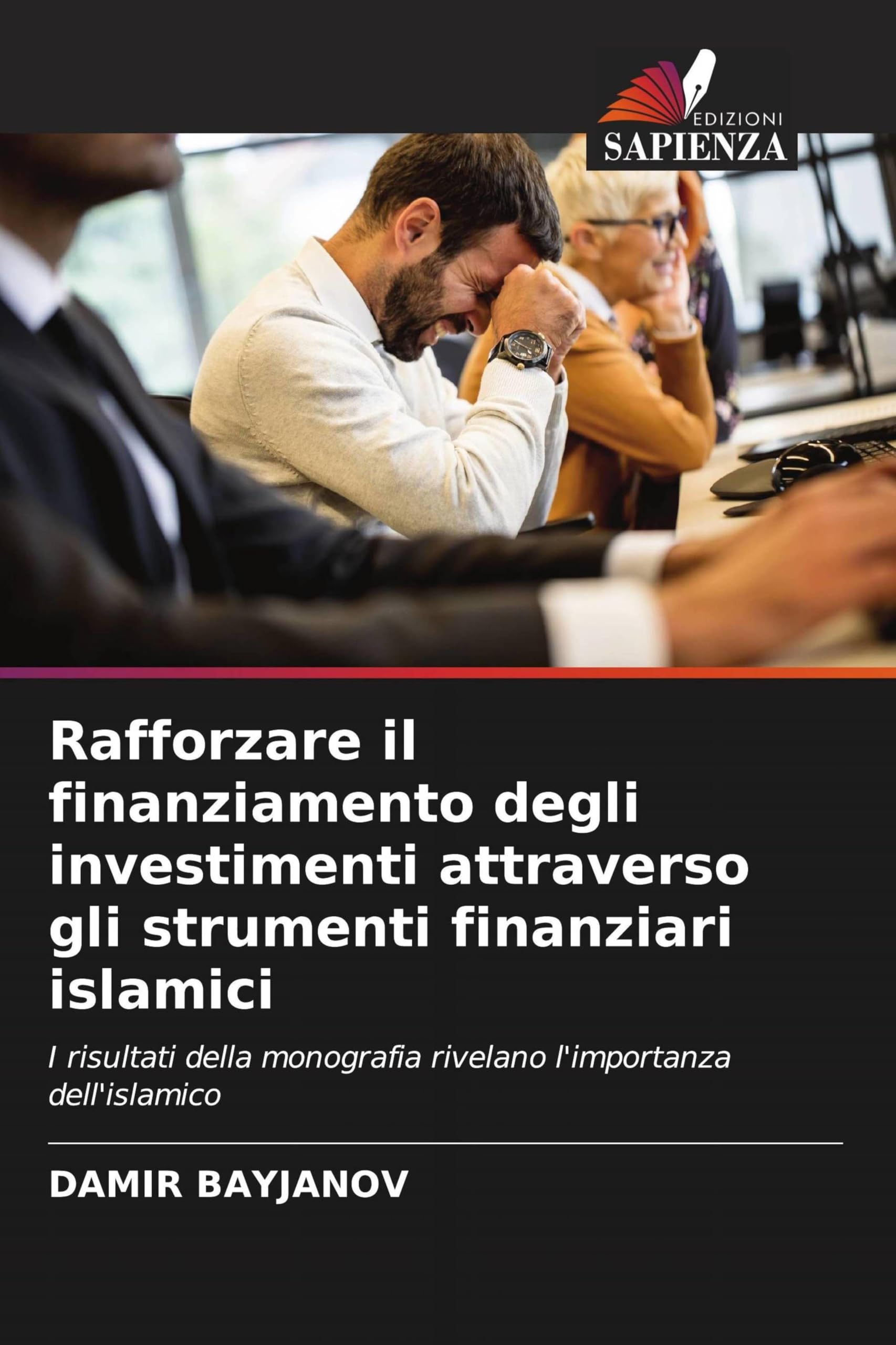 Rafforzare il finanziamento degli investimenti attraverso gli strumenti finanziari islamici: I risultati della monografia rivelano l'importanza dell'islamico