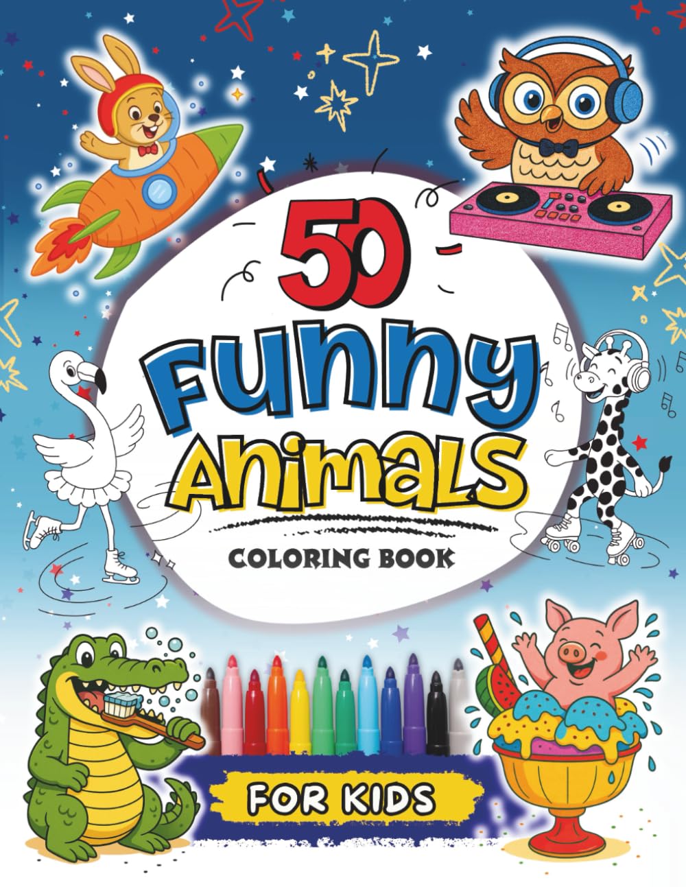 50 Funny Animals Coloring Book for Kids: A Bumper Book of Silly Animal Antics to keep Kids Entertained and Giggling for Hours! (Funny Activity Books for Kids)