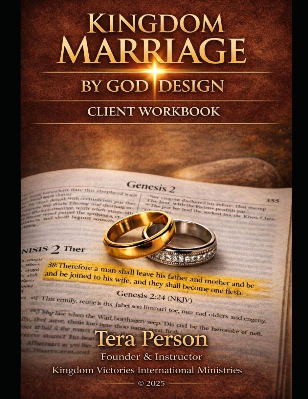 KINGDOM MARRIAGE BY GOD DESIGN — CLIENT WORKBOOK: A Guided Journey for Engaged Couples and Pre-Marital Preparation (Book 2 — Client Workbook)