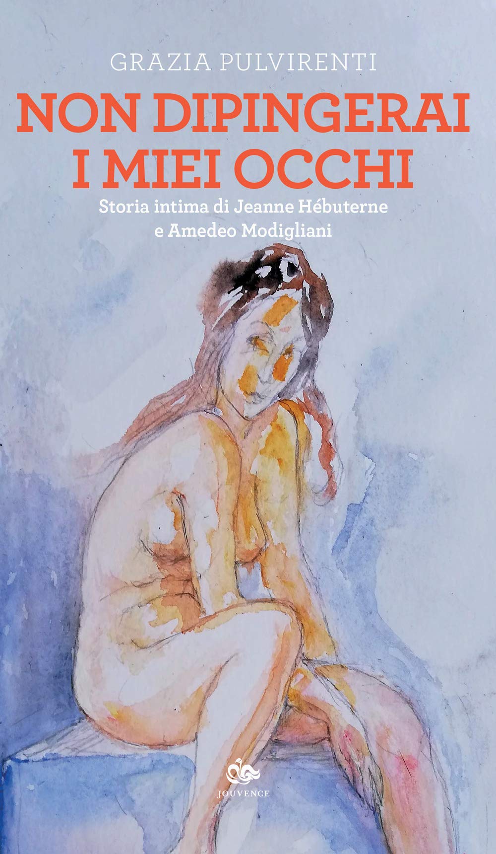 Non Dipingerai I Miei Occhi. Storia Intima Di Jeanne HéButerne E Amedeo Modigliani - 4