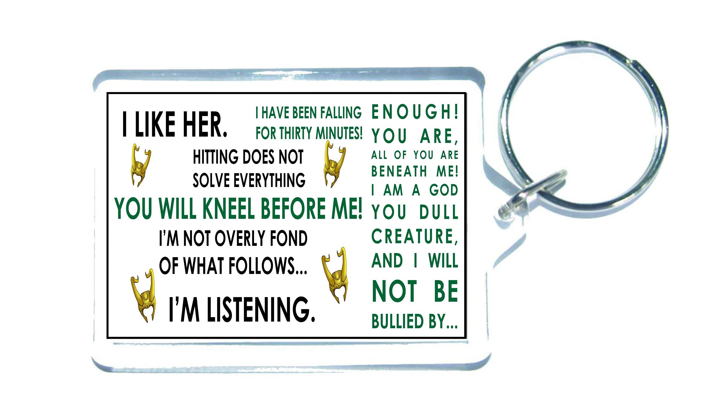 Decalarama Clear Marvel Inspired Loki Quotes/Sayings Keyring Keychain - Fan Hiddlestoners Gift - Tom Hiddleston Thirst - Holiday Birthday Gift - Novelty Gift