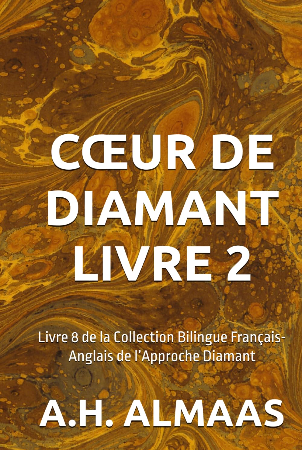 CŒUR DE DIAMANT LIVRE 2: Livre 8 de la Collection Bilingue Français-Anglais de l’Approche Diamant