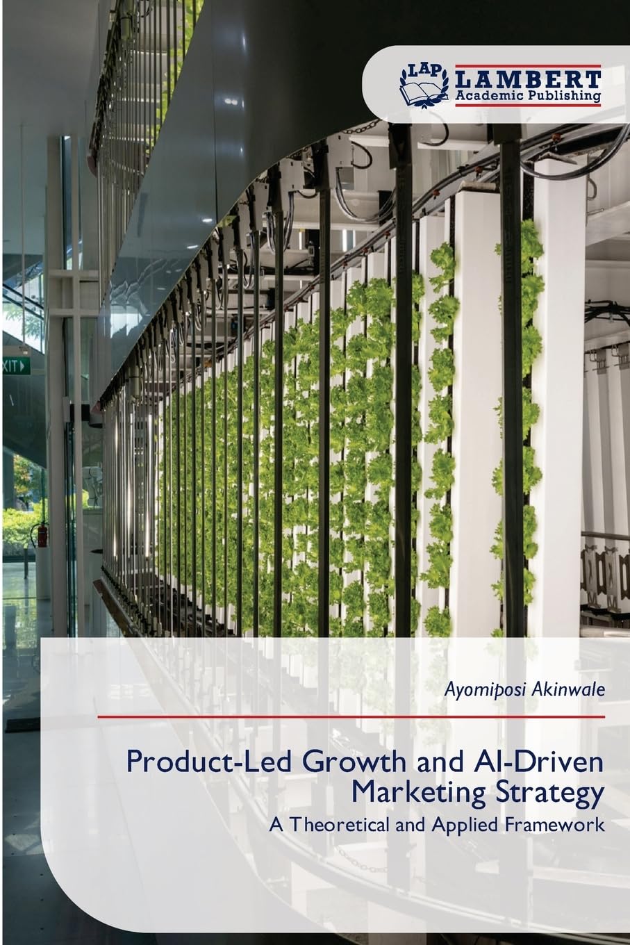 Product-Led Growth and AI-Driven Marketing Strategy: A Theoretical and Applied Framework