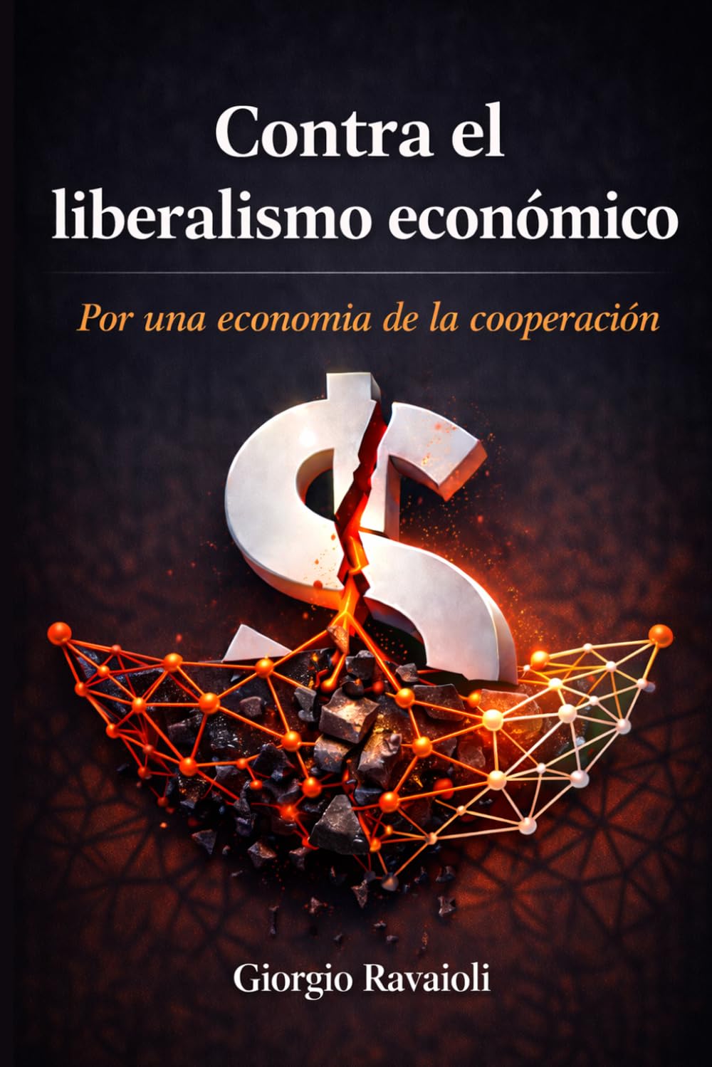 Contra el liberalismo económico: Por una economía de la cooperación