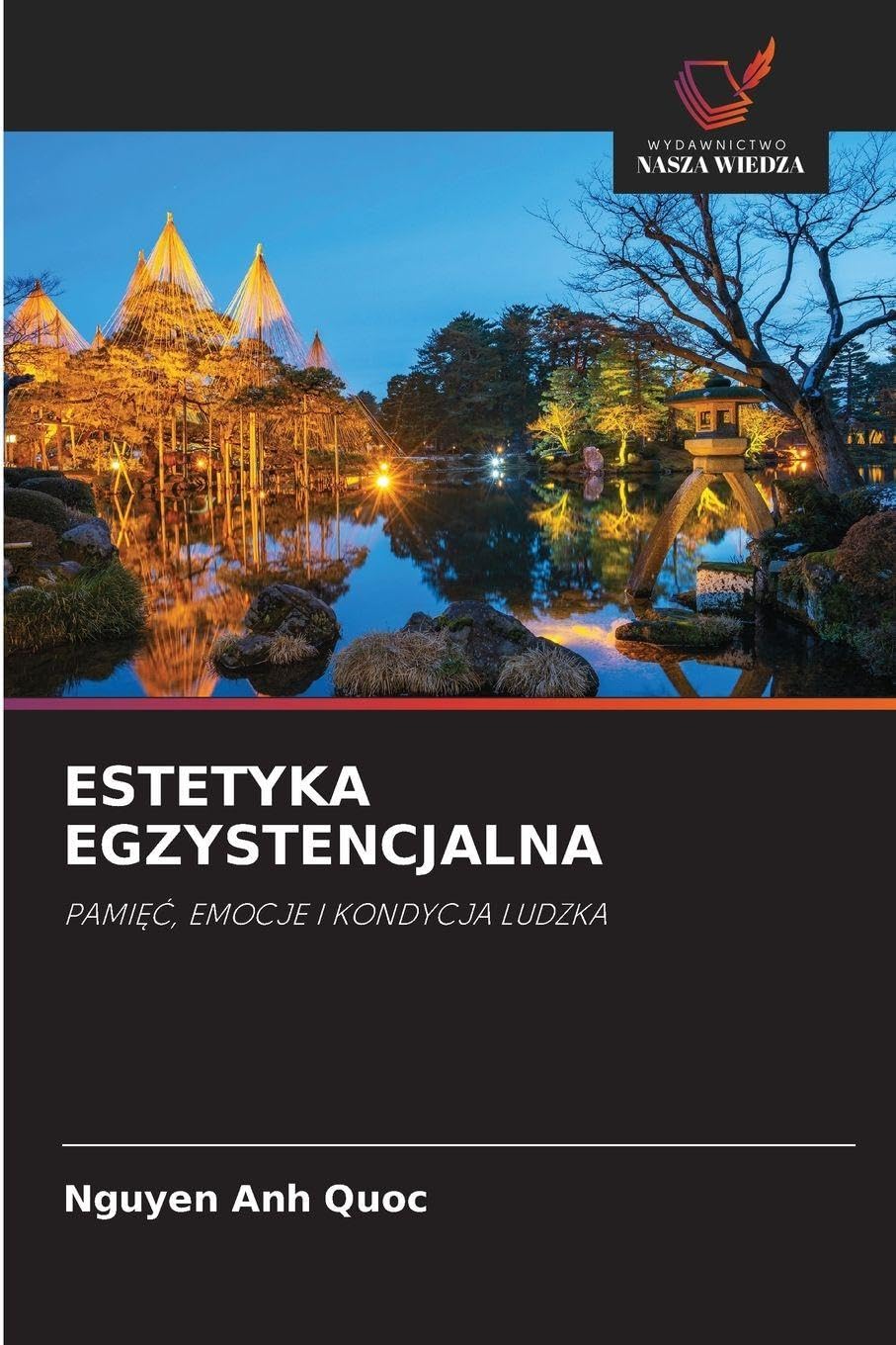 ESTETYKA EGZYSTENCJALNA: PAMI¿¿, EMOCJE I KONDYCJA LUDZKA
