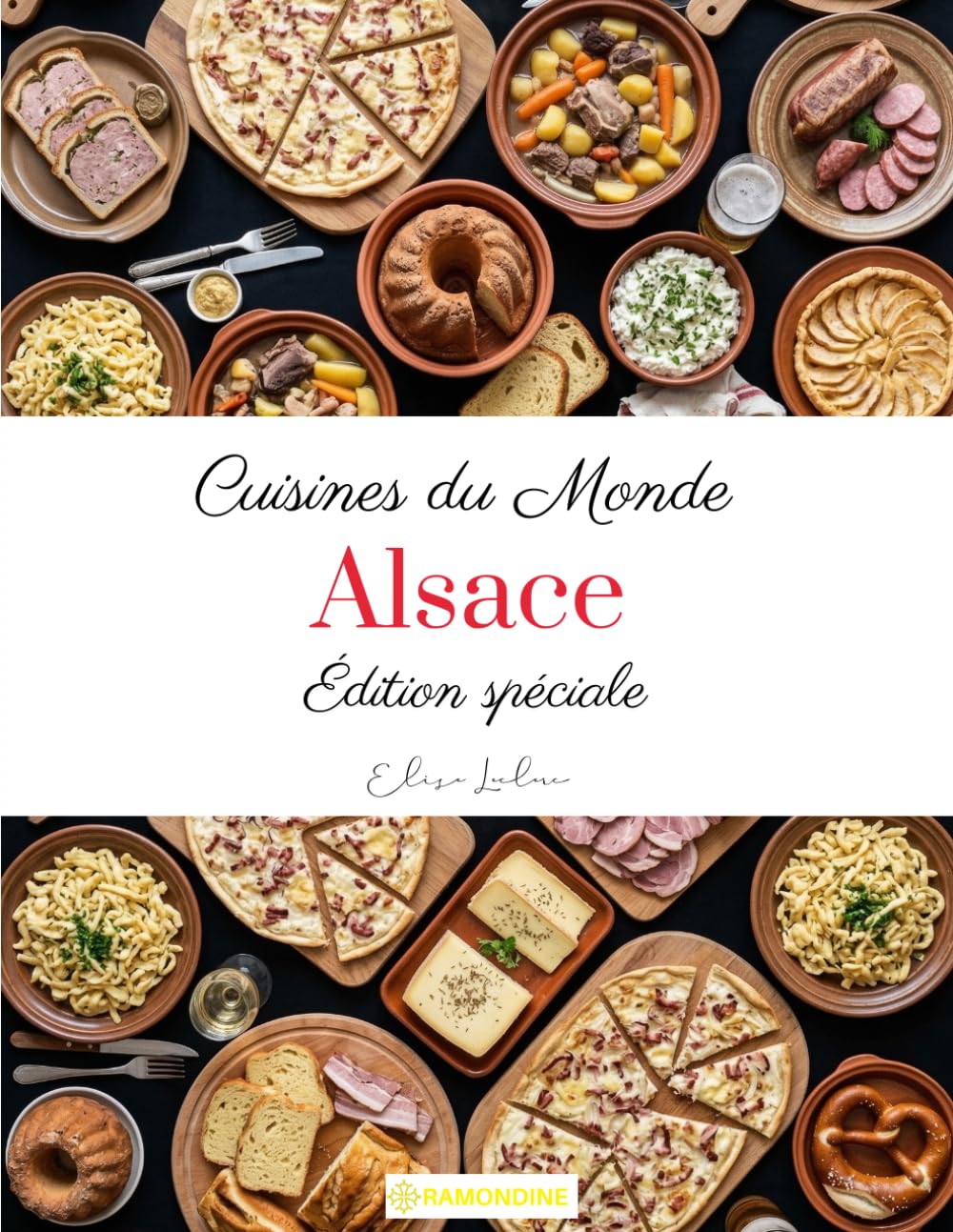 Cuisines du monde: Alsace (édition spéciale)