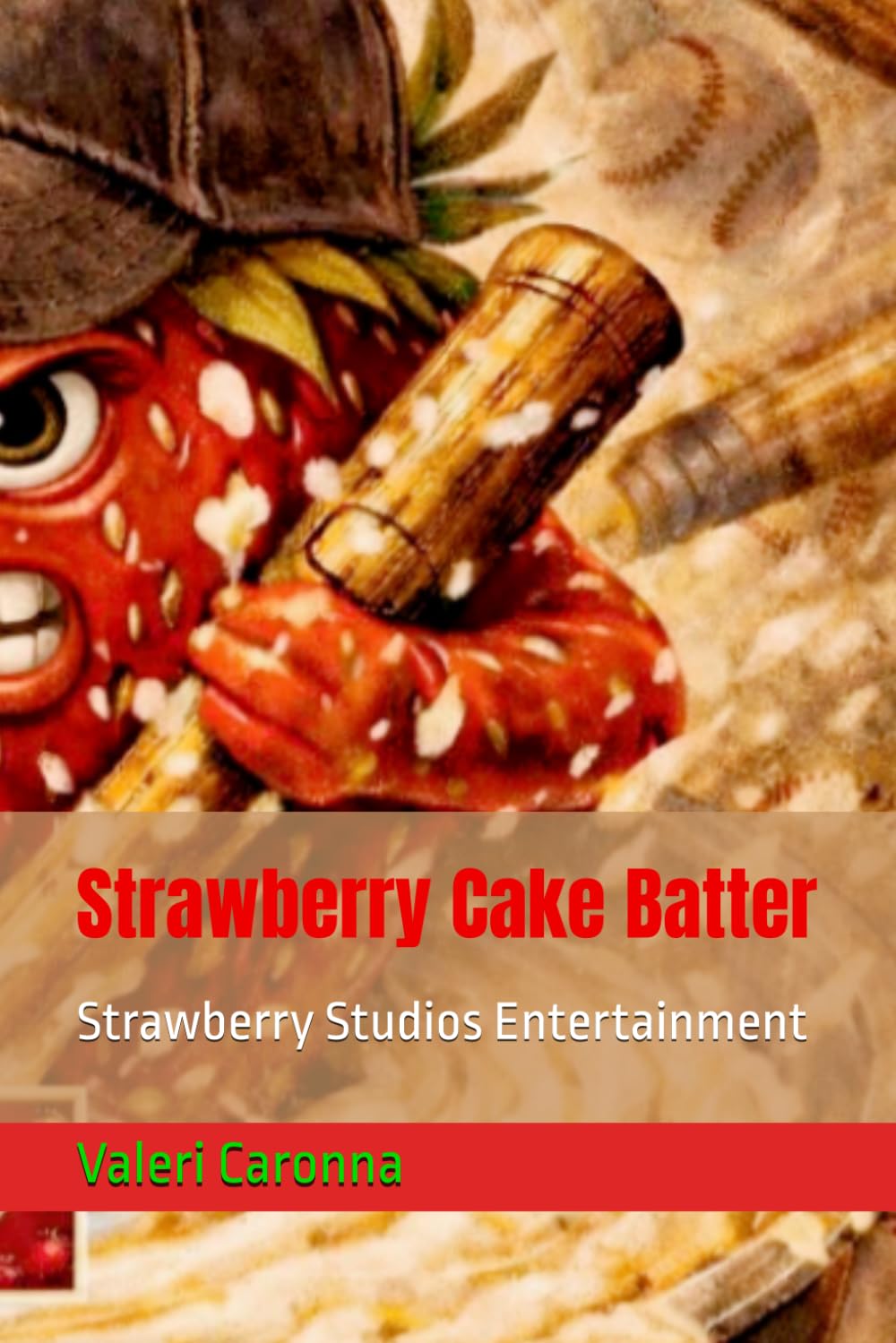 Strawberry Cake Batter: Strawberry Studios Entertainment (Strawberry entertainment Studios)