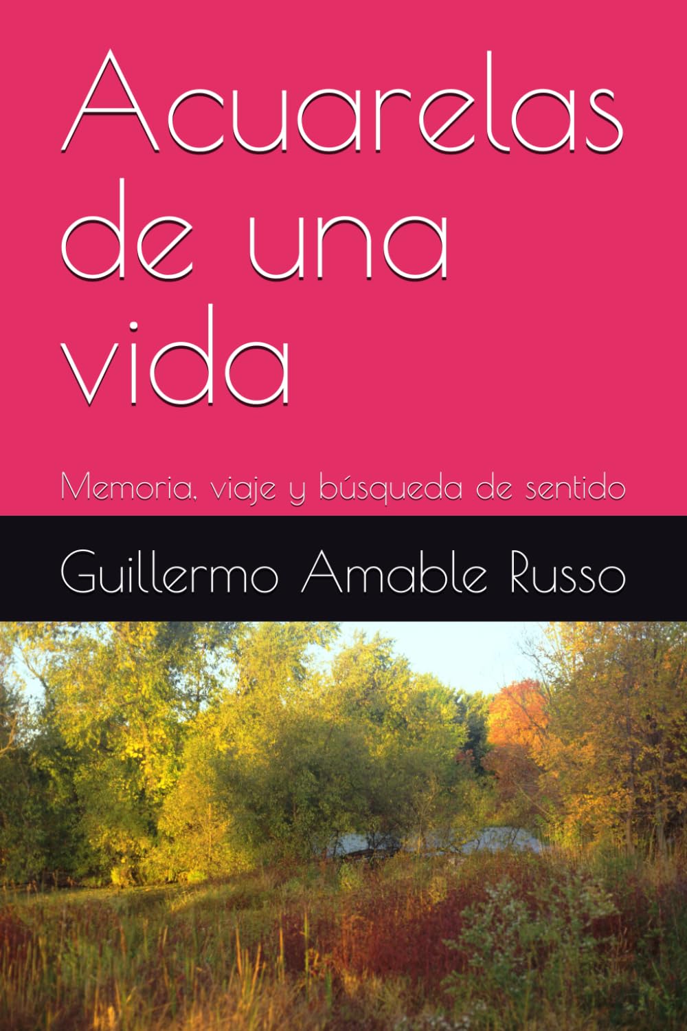 Acuarelas de una vida: Memoria, viaje y búsqueda de sentido