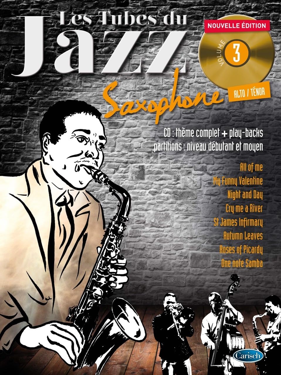 Les Tubes Du Jazz Saxophone Volume 3. Comprend CD