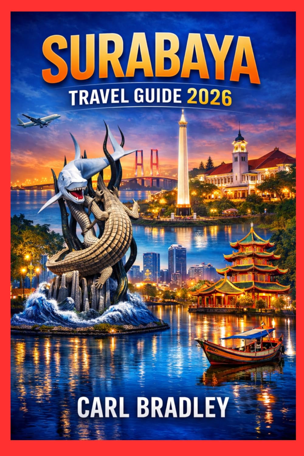 SURABAYA TRAVEL GUIDE 2026