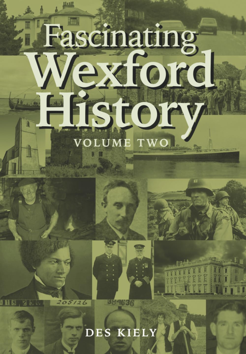 Fascinating Wexford History Volume Two