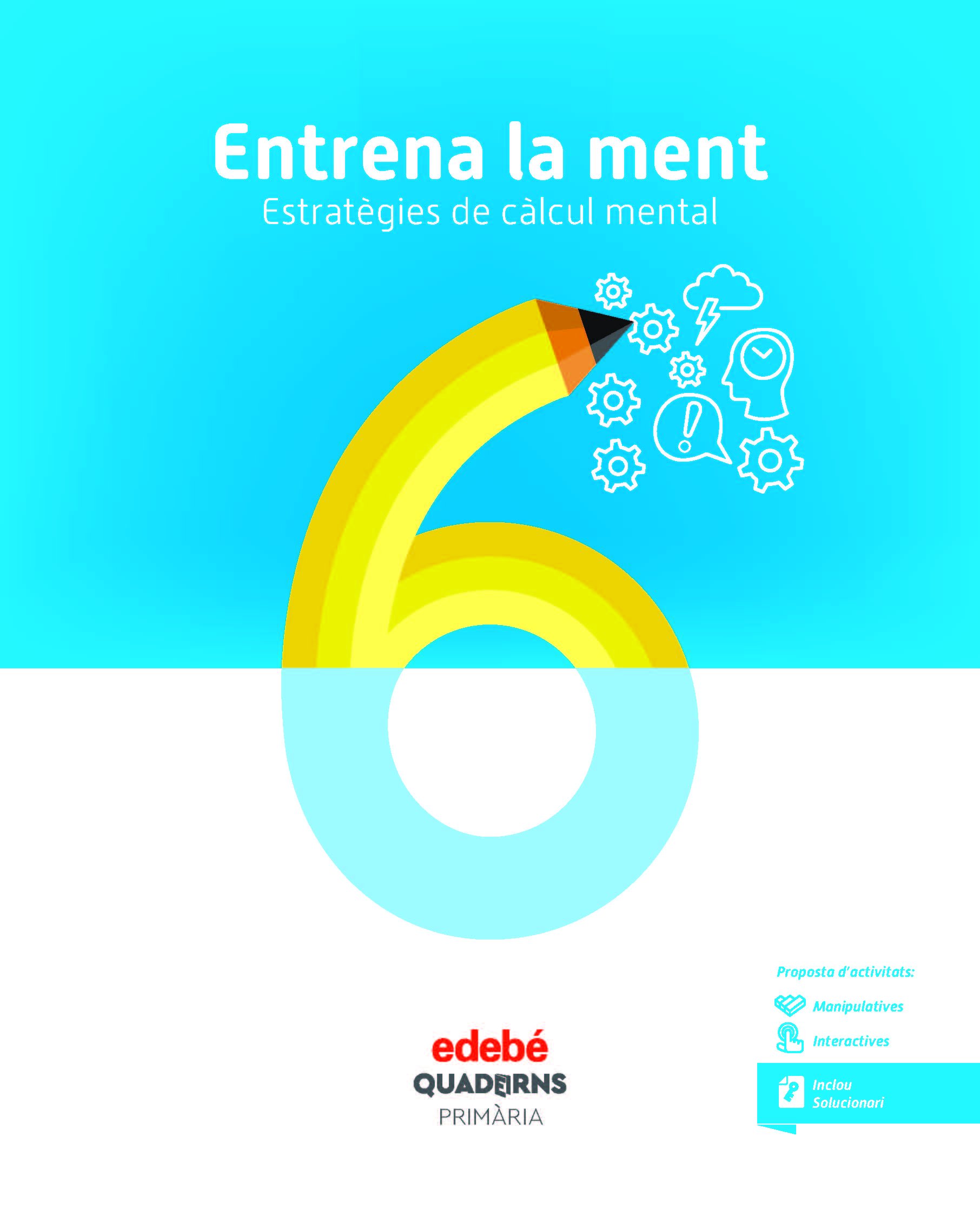 ENTRENA LA MENT. ESTRATÈGIES DE CÀLCUL MENTAL 6 - 9788468336404