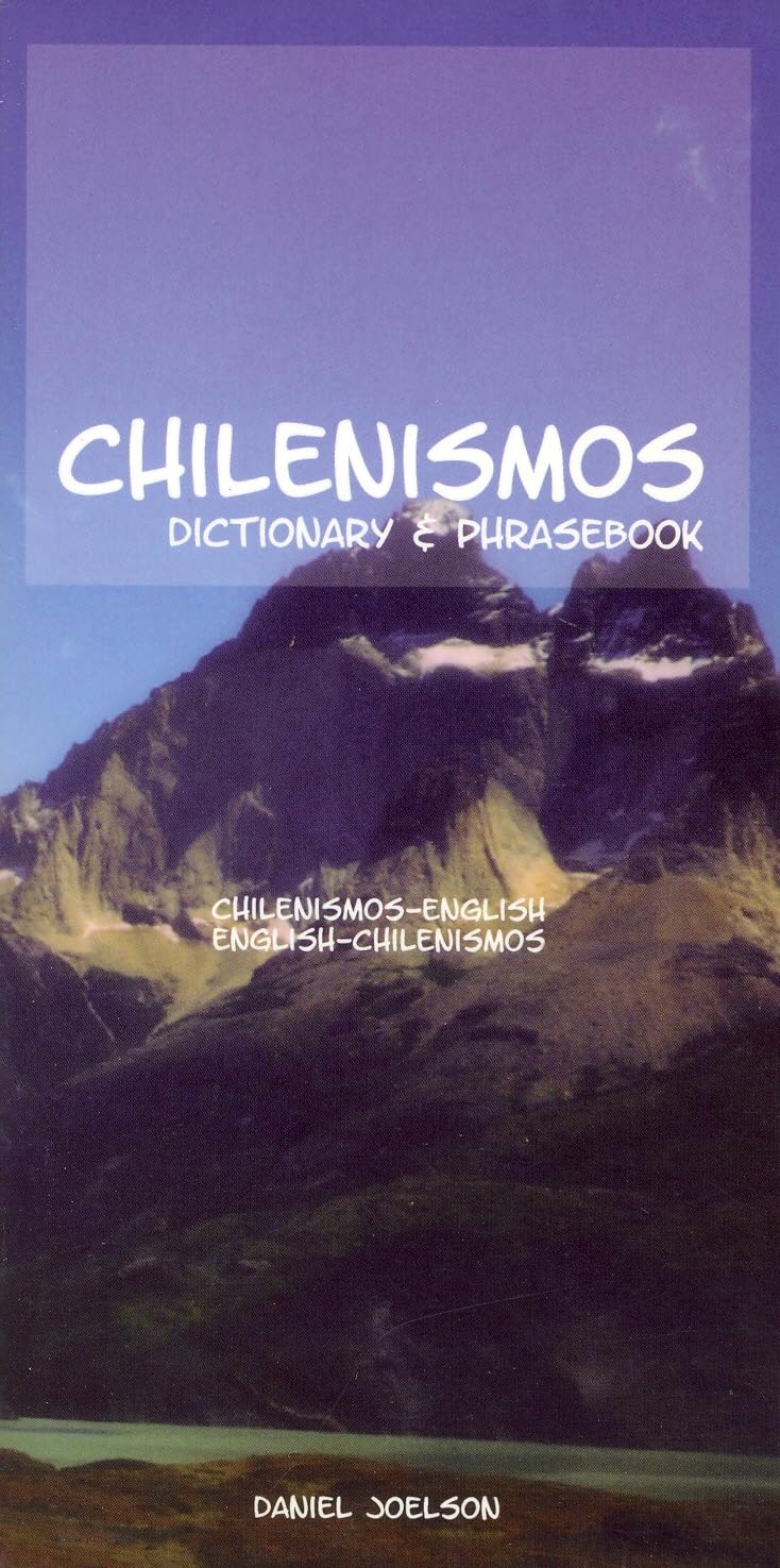 Chilenismos-English/English-Chilenismos Dictionary & Phrasebook (Hippocrene Dictionary & Phrasebooks)