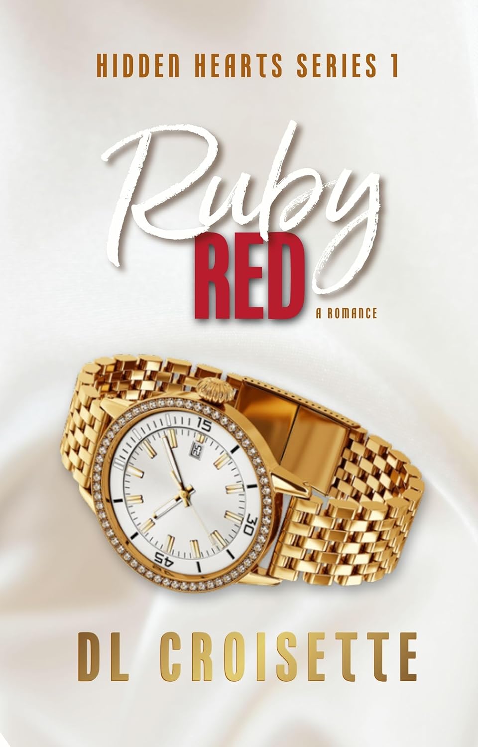Ruby Red: One fallen LA socialite. One cinnamon-roll bartender. One missing fortune. Zero backup plan. (Hidden Hearts Book 1)