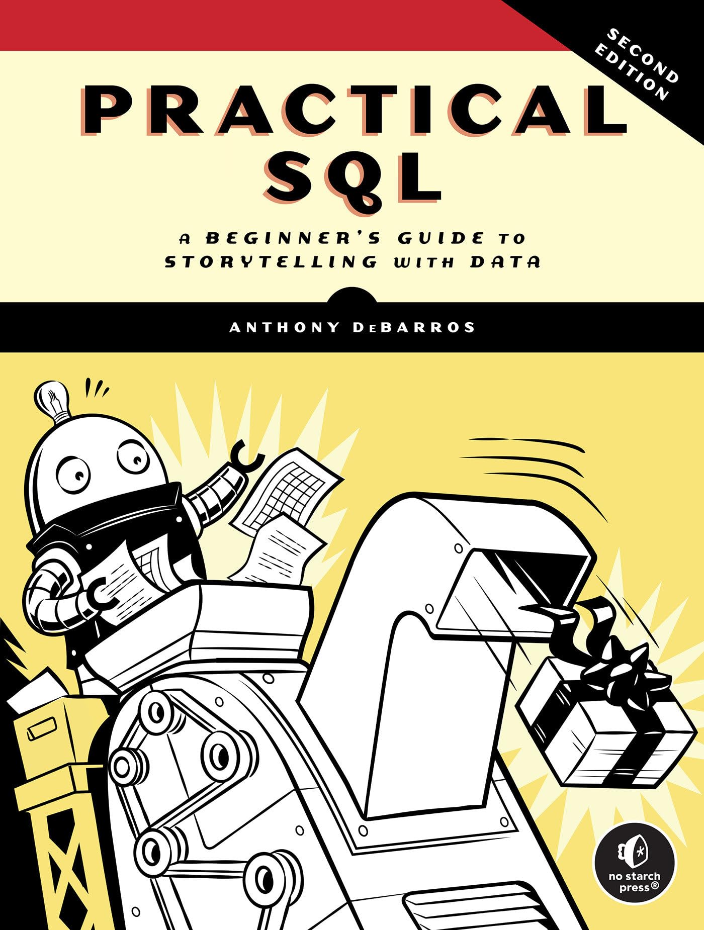 Practical SQL, 2nd Edition: A Beginner's Guide to Storytelling with Data
