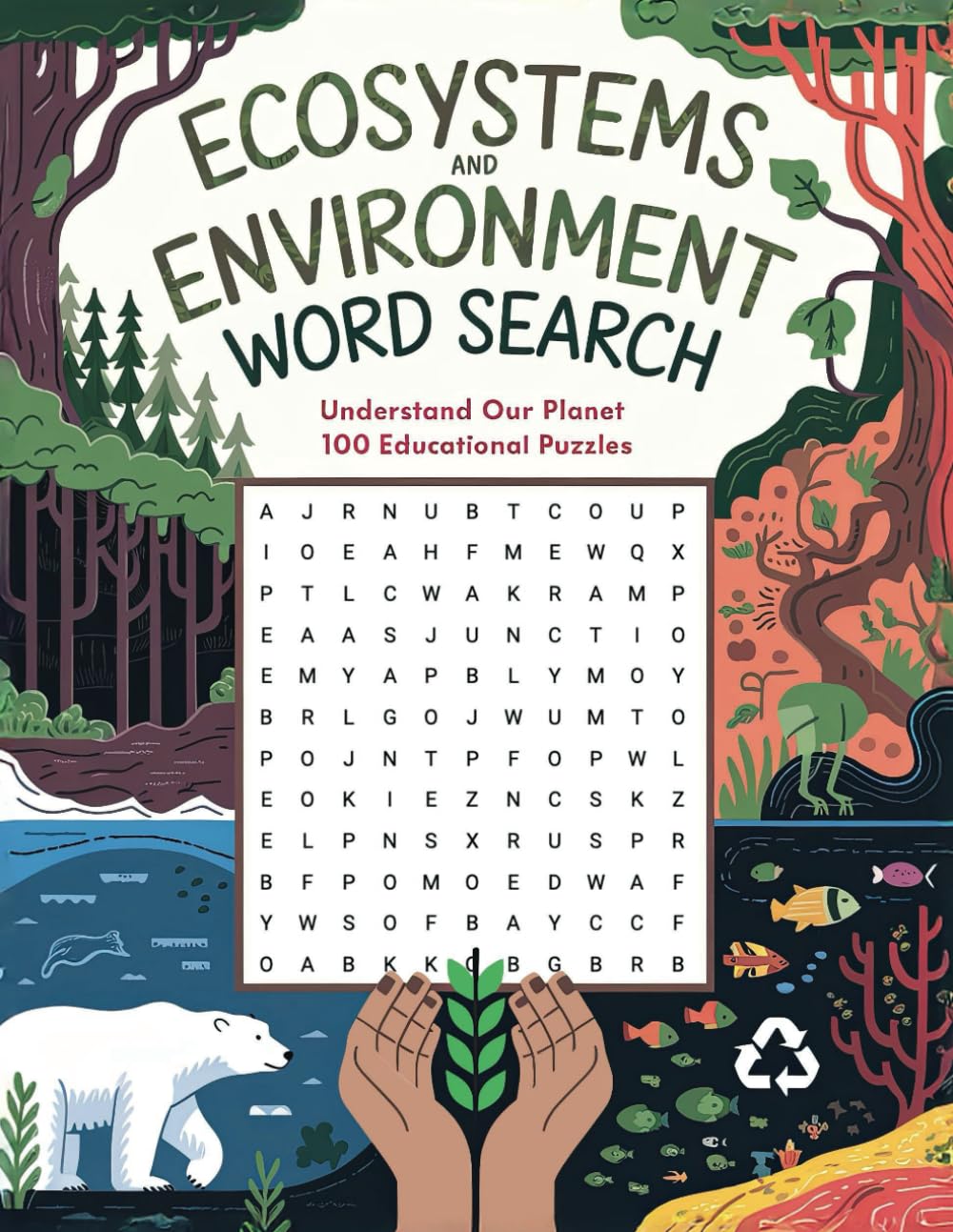 Ecosystems and Environment Word Search: Understand Our Planet with 100 Educational Puzzles