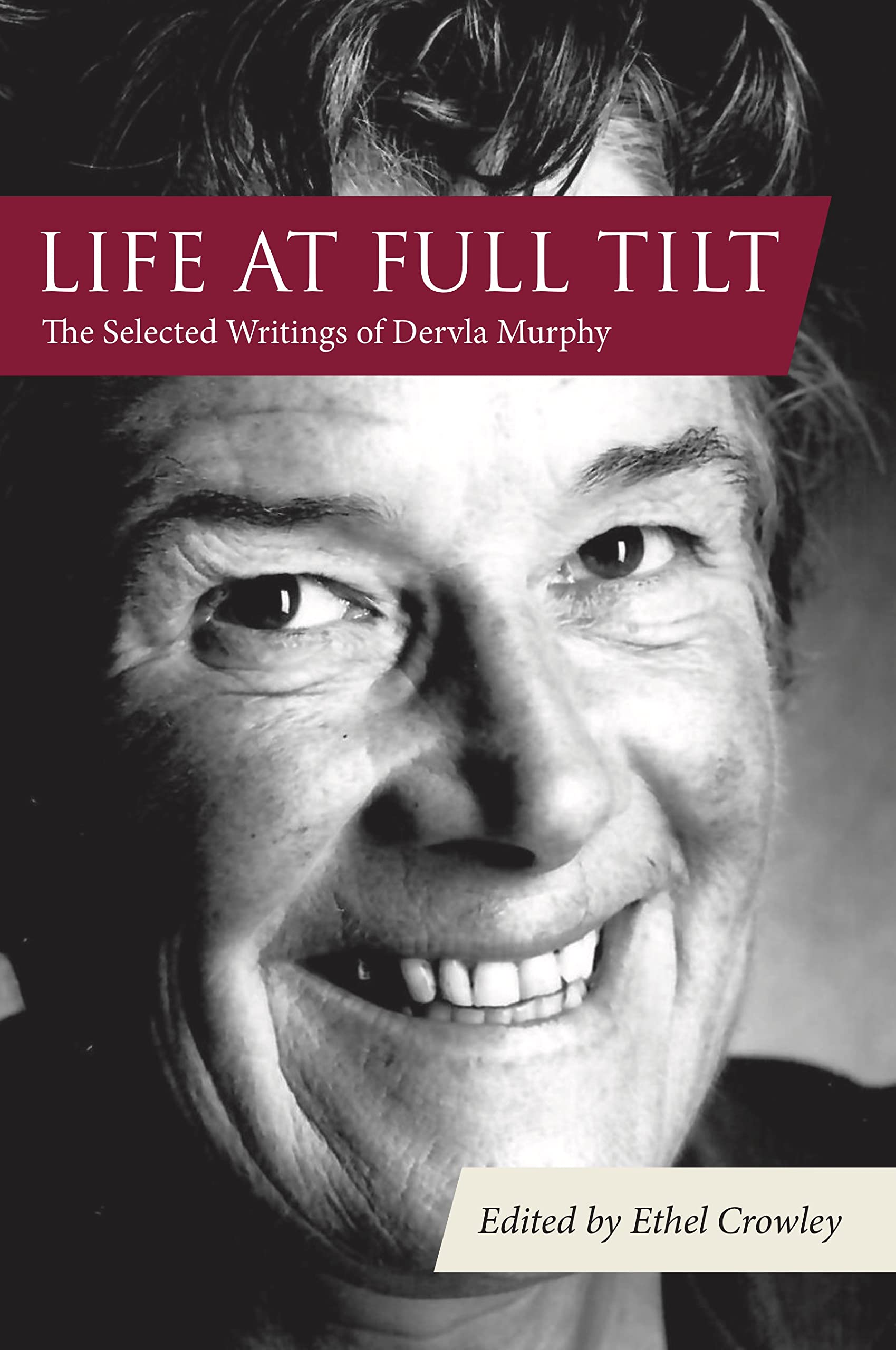Life at Full Tilt by Dervla Murphy (Hardback Book)