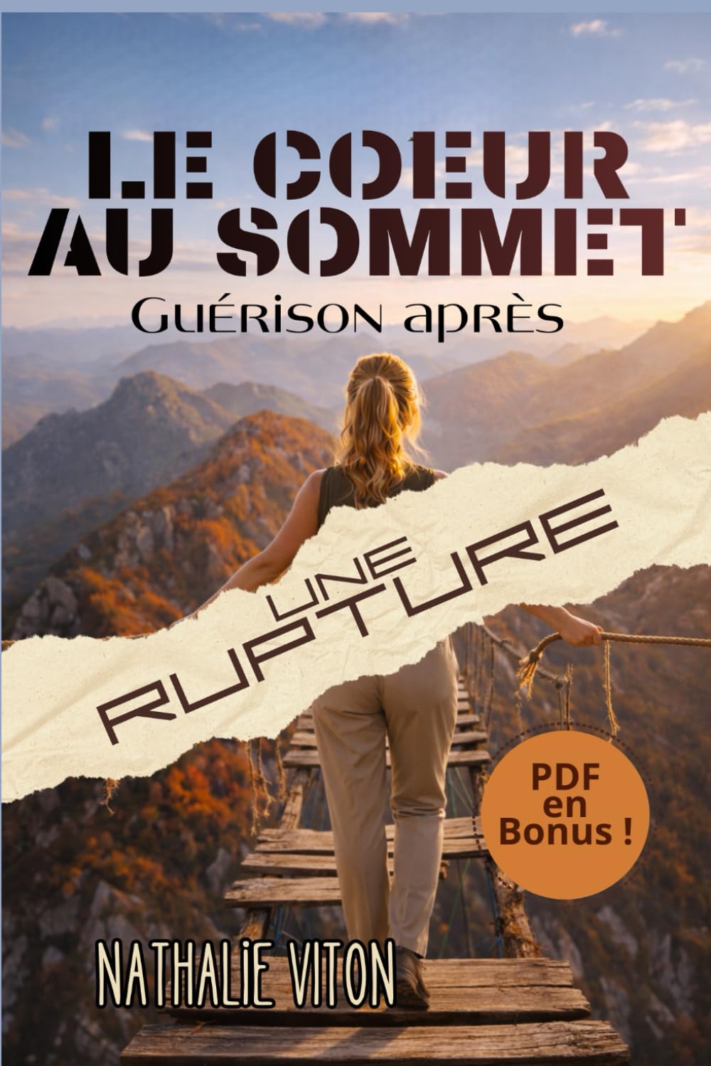 Le coeur au sommet: Guérison après une rupture (AU FIL DE SOI)