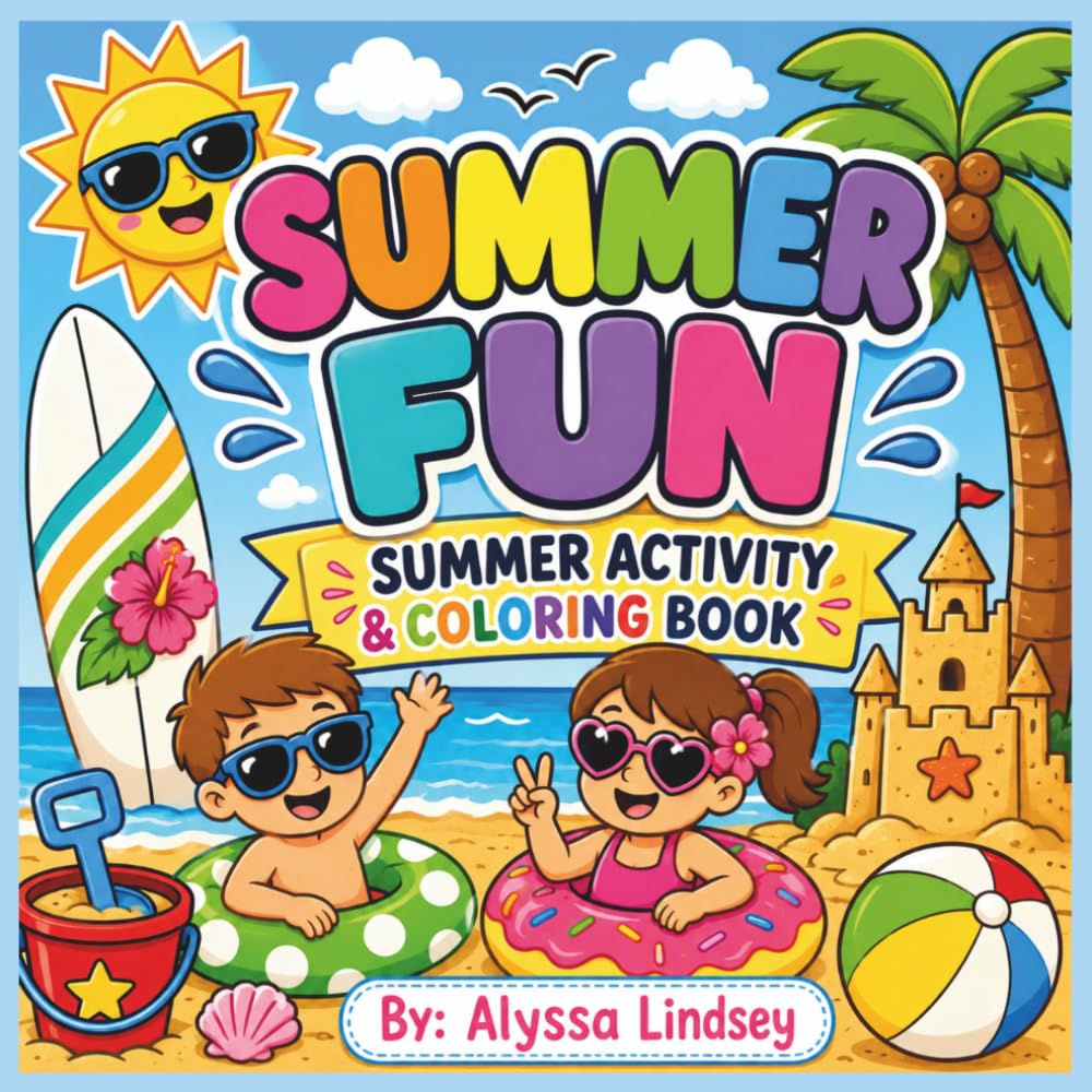 Summer Fun Summer Activity and Coloring Book: Color, Solve, Search, and Play! A Fun-Filled Summer Adventure with Coloring Pages, Mazes, Word Searches, ... the Difference, and More for Kids Ages 4-8