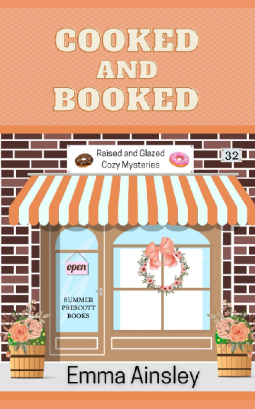 Cooked and Booked (Raised and Glazed Cozy Mysteries)