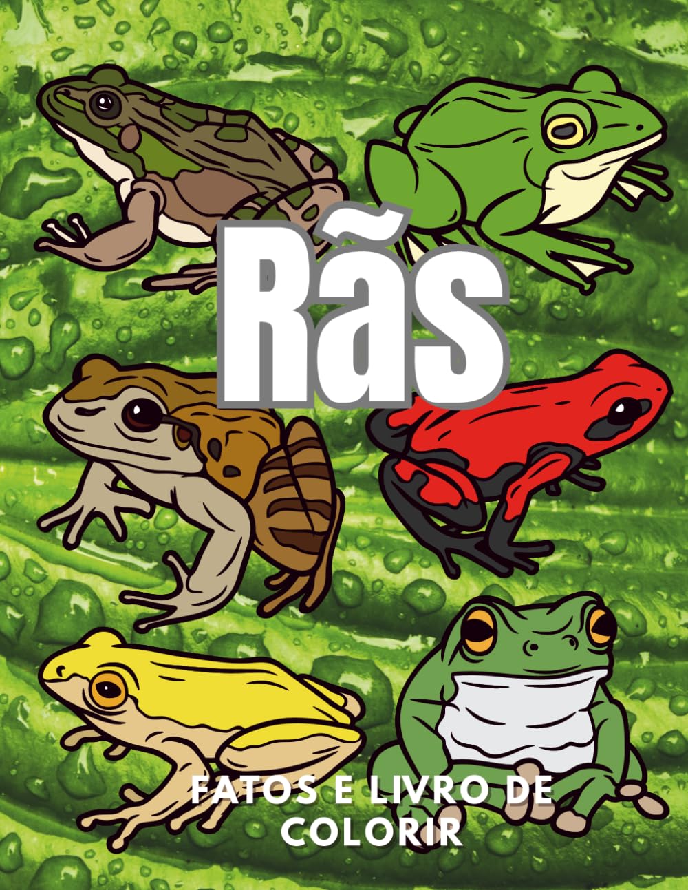 Rãs : Factos e Livro de Colorir: Livro de Atividades para Crianças dos 2 aos 16 anos