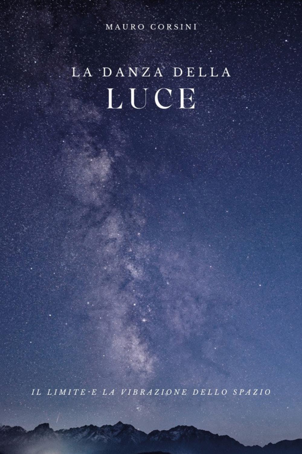 La danza della luce - Dentro la mente dell’universo