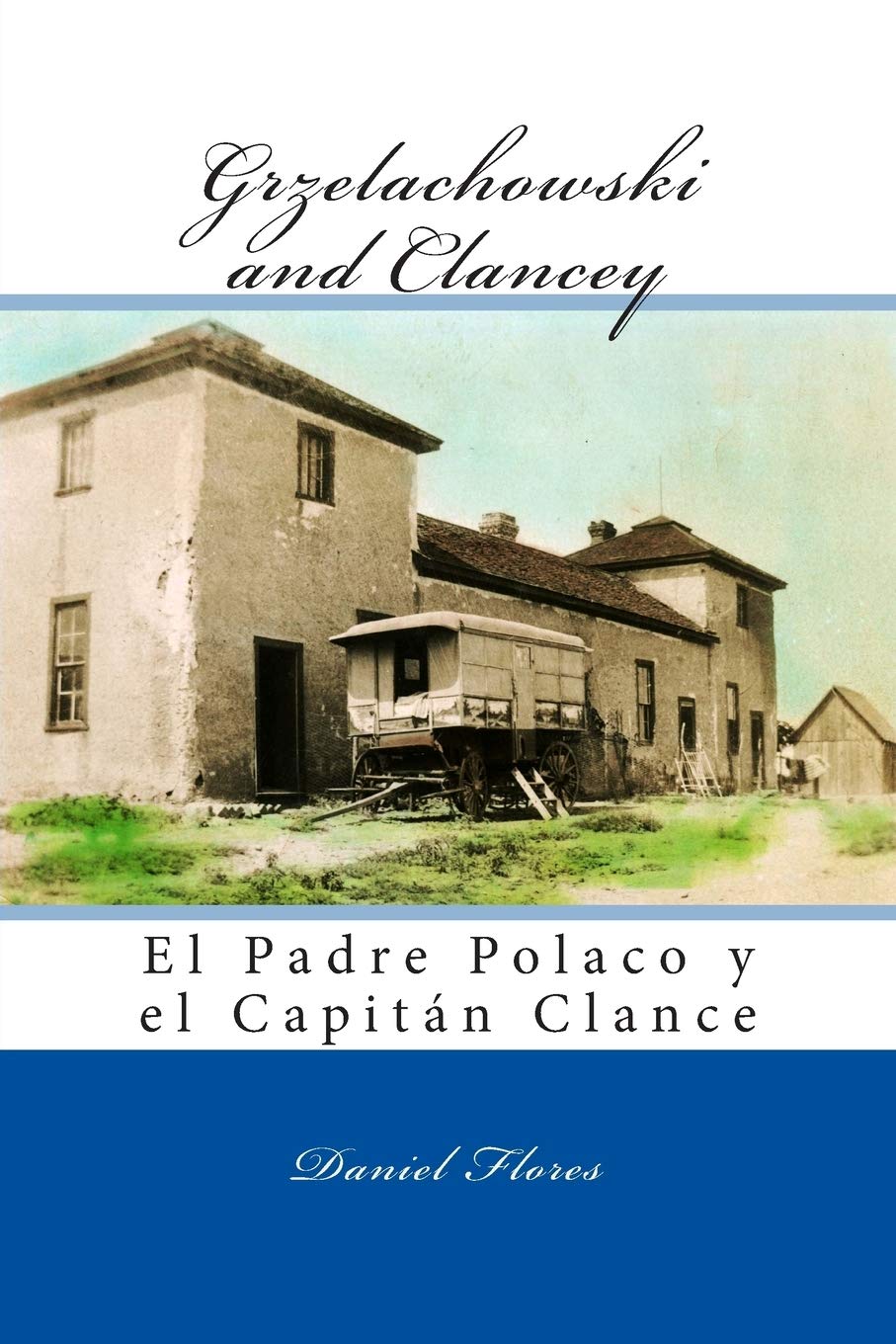 Grzelachowski and Clancey: El Padre Polaco y el Capitán Clance