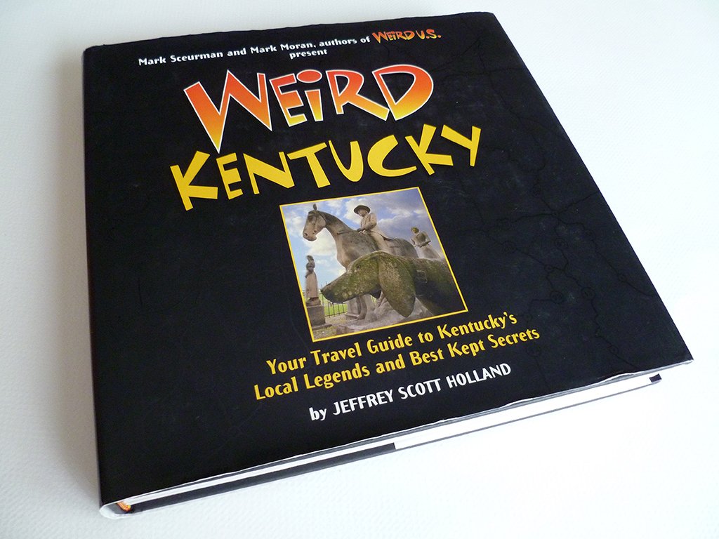 Weird Kentucky: Your Travel Guide to Kentucky's Local Legends and Best Kept Secrets (Volume 4) - Image 5