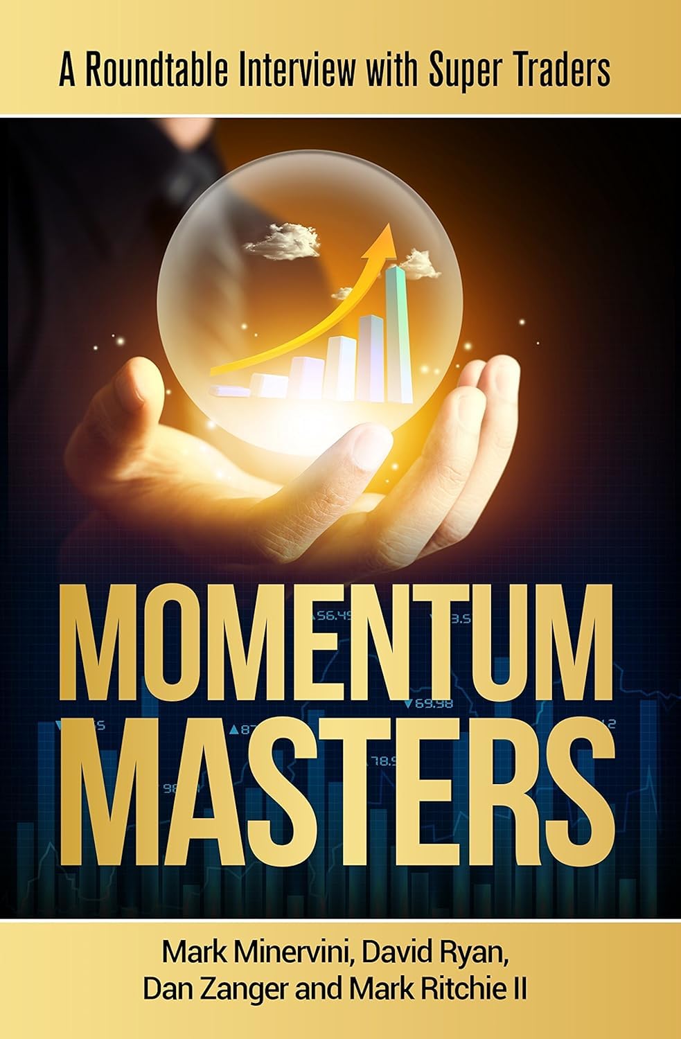 Momentum Masters: A Roundtable Interview with Super Traders with Minervini, Ryan, Zanger & Ritchie II