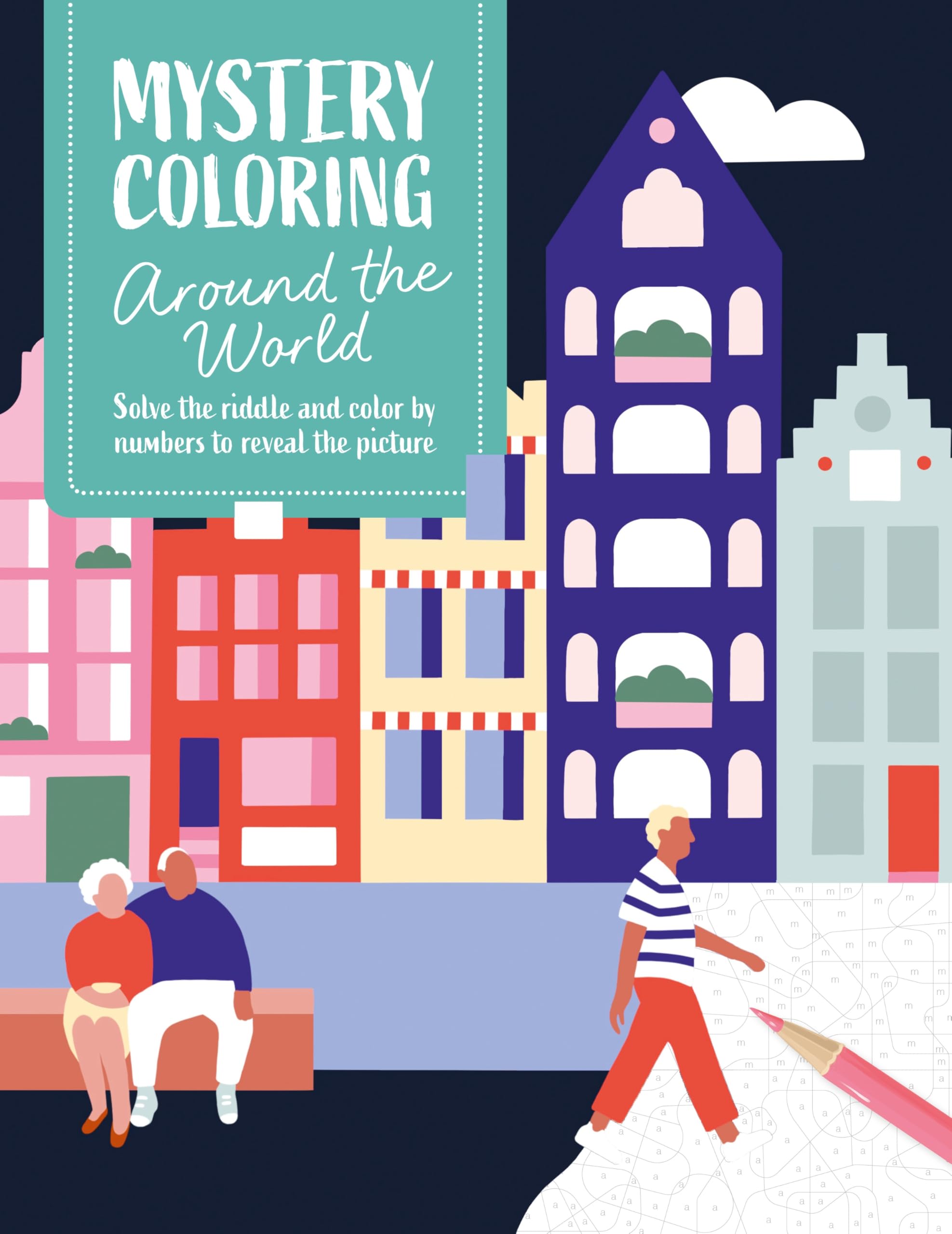 Mystery Coloring Around The World: Solve the riddle... - Publishing, David &...