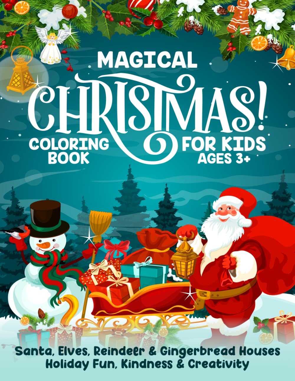 Magical Christmas Coloring Book for Kids Ages 3+: A Whimsical Holiday Coloring Adventure Filled With Joy, Creativity and Christmas Magic