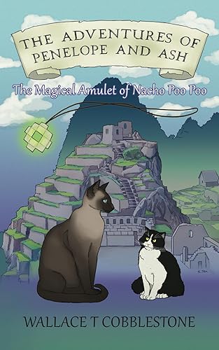 The Adventures of Penelope and Ash: The Magical Amulet of