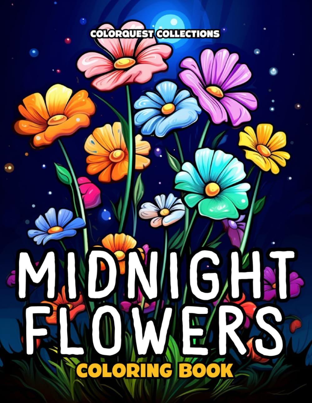 Midnight Flowers Coloring Book: Black Background Flower Coloring Pages for Adults