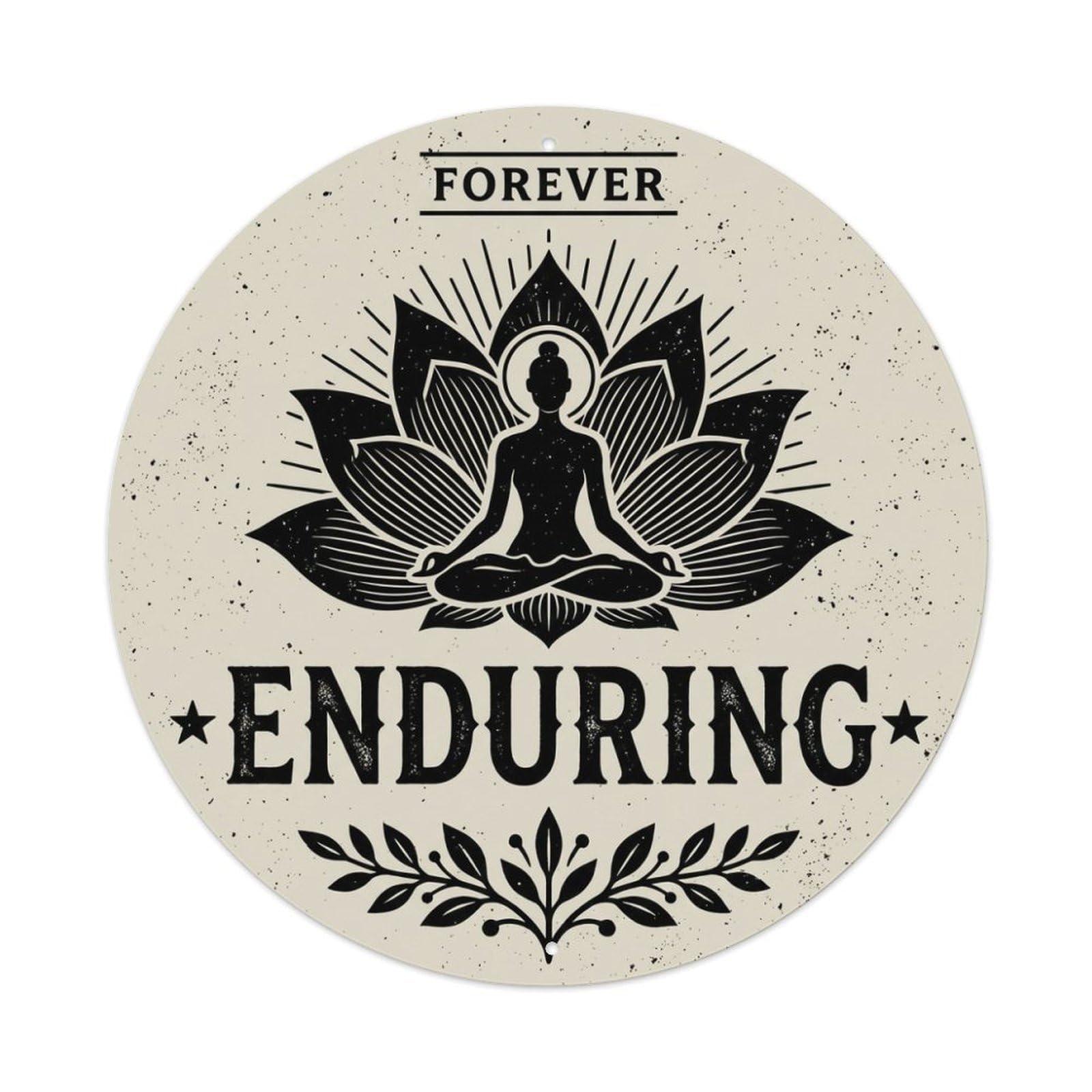 Forever Enduring Positive Saying Zen Meditation Metal Tin Sign