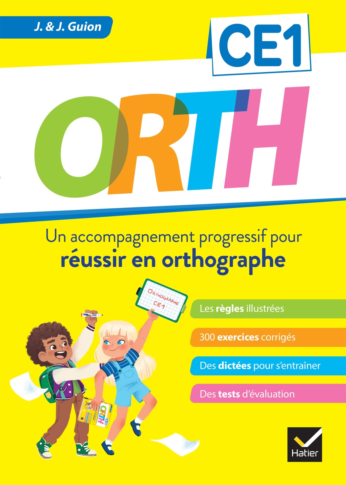 ORTH CE1 - Réussir en orthographe: Un accompagnement progressif pour réussir en orthographe