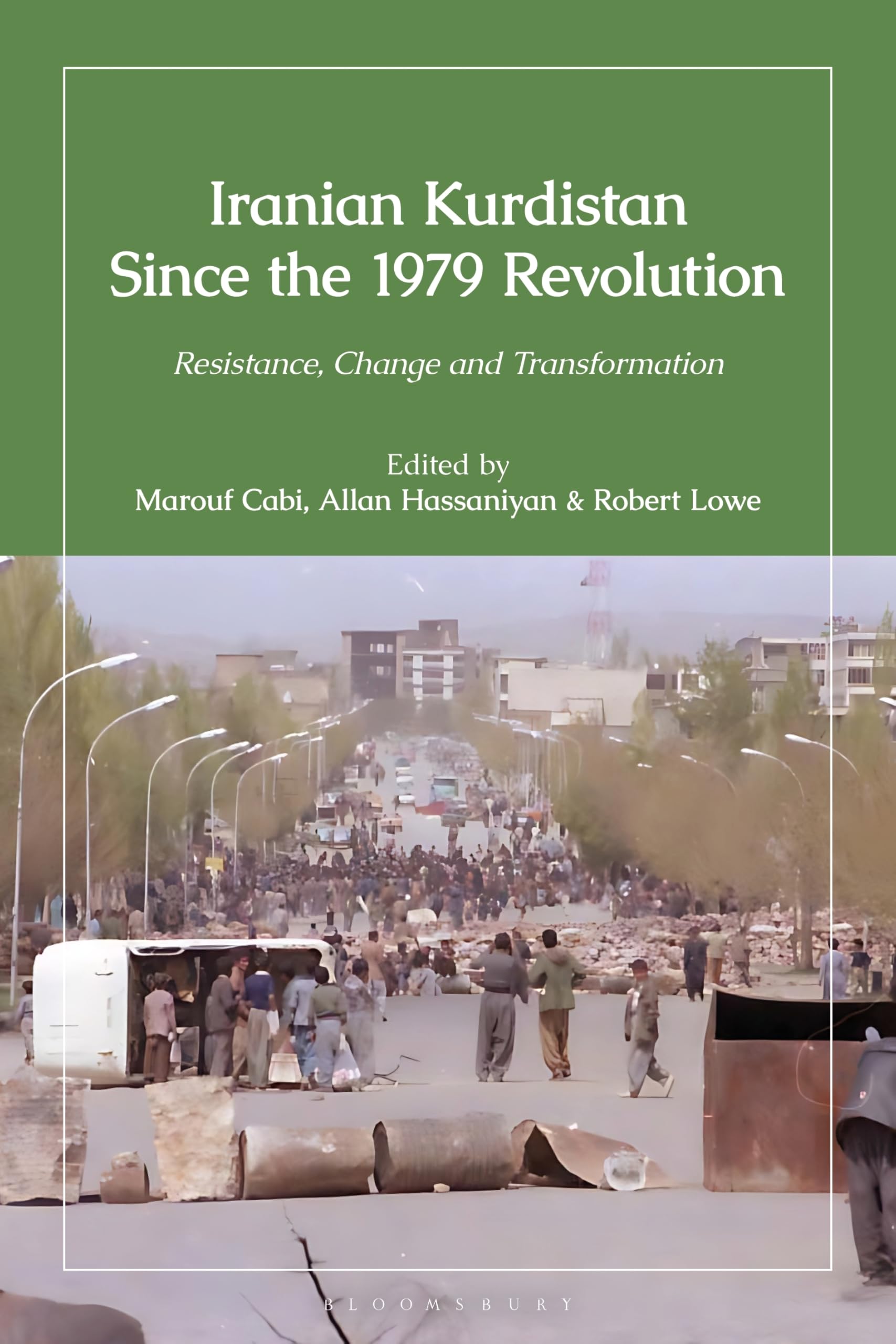 Iranian Kurdistan Since the 1979 Revolution: Resistance, Change and Transformation (Kurdish Studies)
