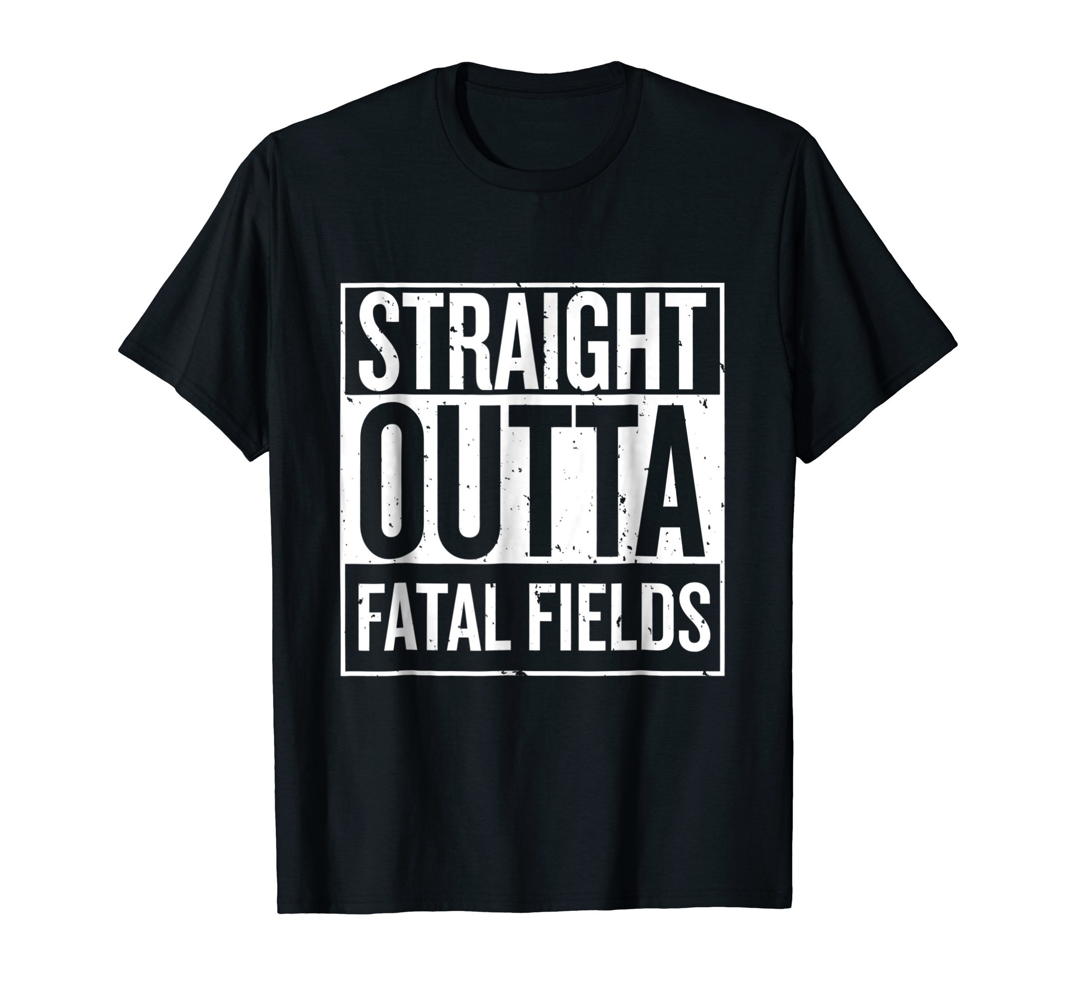 STRAIGHT OUTTA FATAL FIELDS
