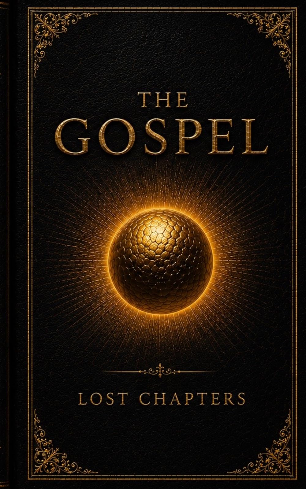 The Gospel : Lost Chapters